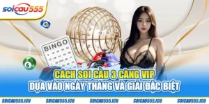 cách soi cầu 3 càng VIP