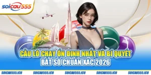 cầu lô chạy ổn định nhất