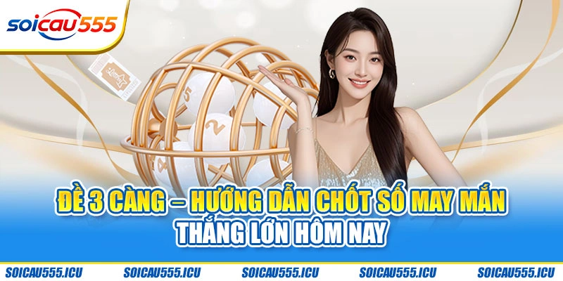 Đề 3 càng