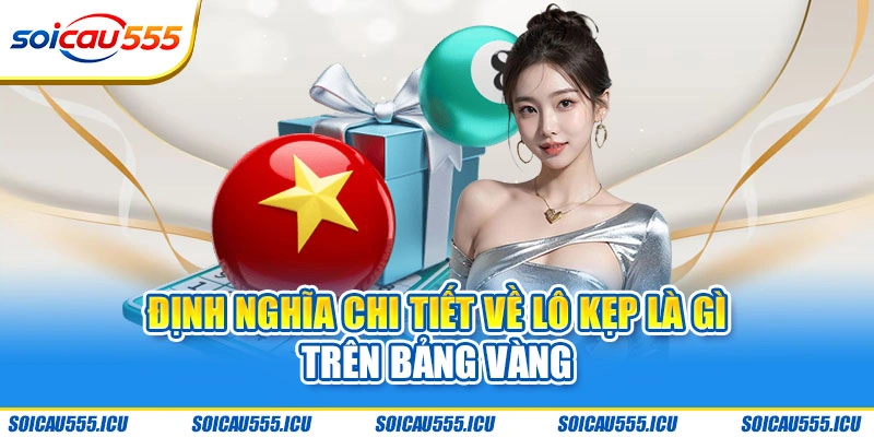 Định nghĩa chi tiết về lô kẹp là gì trên bảng vàng
