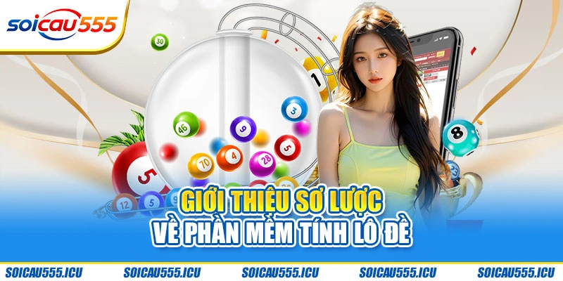 Giới thiệu khái quát về các phần mềm tính lô đề hiện nay