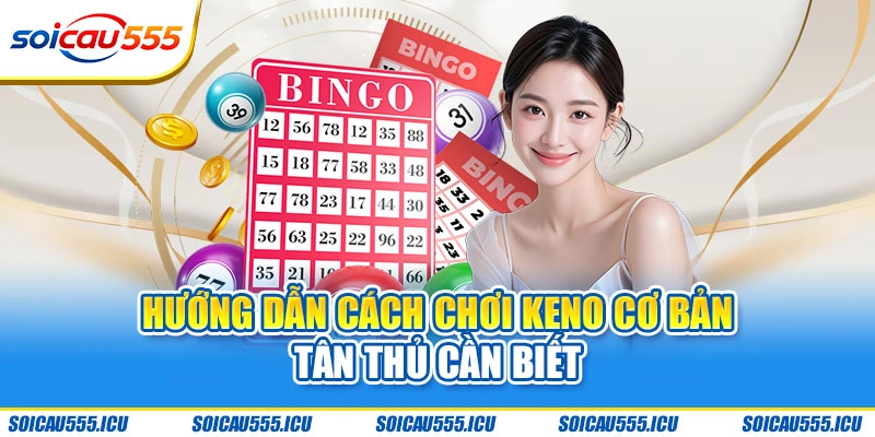 Tìm hiểu chi tiết về cách chơi Keno Lớn – Nhỏ