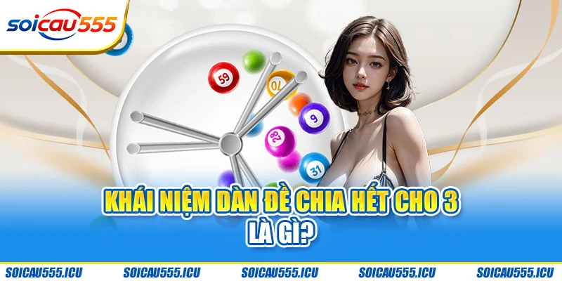 Định nghĩa chuẩn xác về dàn đề chia hết cho 3
