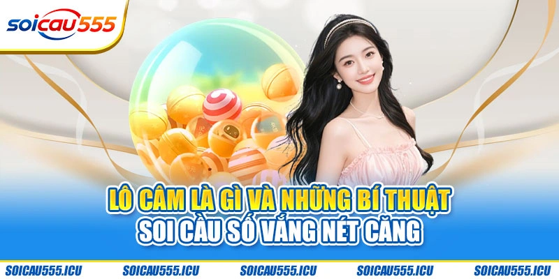 lô câm là gì