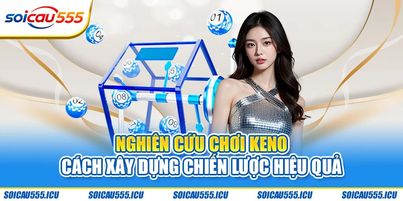 Nghiên cứu chơi Keno