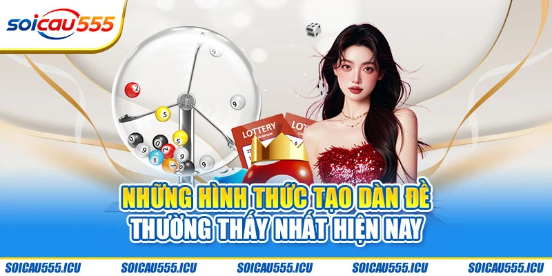 Những hình thức tạo dàn đề thường thấy nhất hiện nay