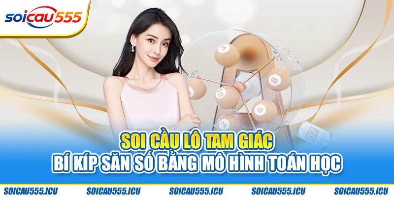 Soi cầu lô tam giác