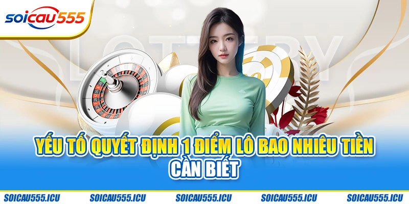 Giải thích khái niệm điểm lô nghĩa là gì chuẩn nhất
